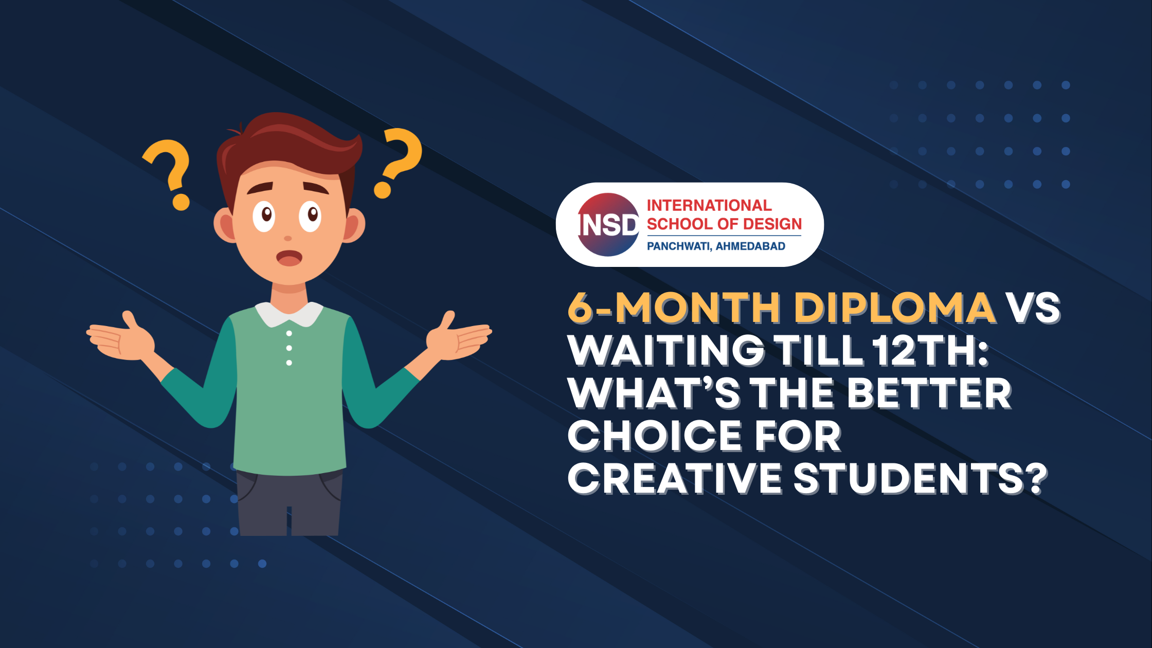 6-Month Diploma vs Waiting Till 12th_ What’s the Better Choice for Creative Students
